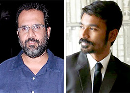 Aanand L. Rai and Dhanush to co-produce films