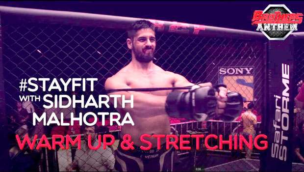 Brothers: Sidharth Malhotra On The Importance Of Warm Up & Stretching