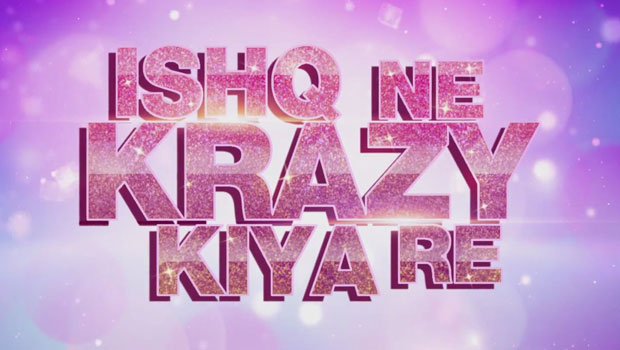 Theatrical Trailer (Ishq Ne Krazy Kiya Re) Theatrical Trailer (Ishq Ne Krazy Kiya Re)