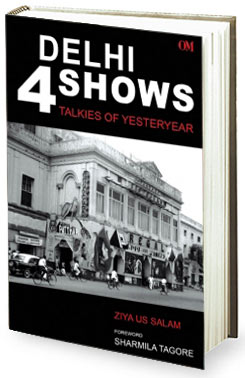 Book Review – Delhi 4 Shows – Talkies of Yesteryear