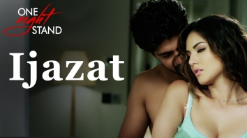 Ijazat (One Night Stand)