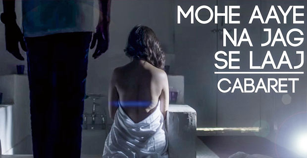 Mohe Aayi Na (Cabaret)