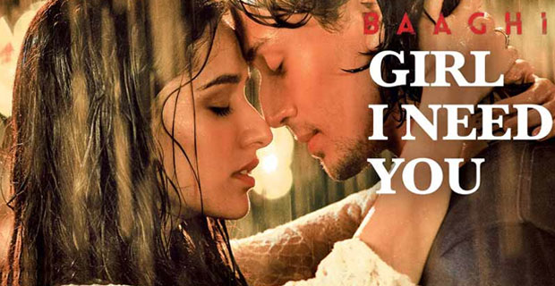 Girl I Need You (Baaghi)