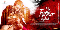 First Look Of The Movie My Father Iqbal