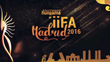 Teaser: Bollywood Hungama Coverage Of IIFA Madrid 2016