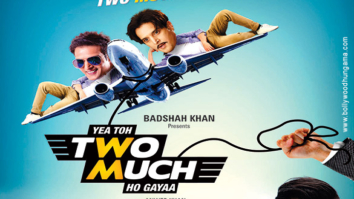 First Look Of The Movie Yea Toh Two Much Ho Gayaa