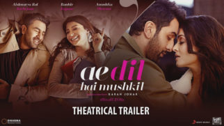 Theatrical Trailer (Ae Dil Hai Mushkil)
