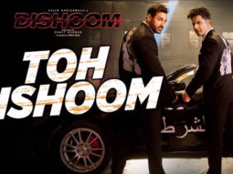 Toh Dishoom (Dishoom)