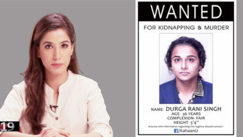 Vidya Balan aka Durga Rani Singh Wanted For Murder & Kidnapping In Kahaani 2 Vidya Balan aka Durga Rani Singh Wanted For Murder & Kidnapping In Kahaani 2