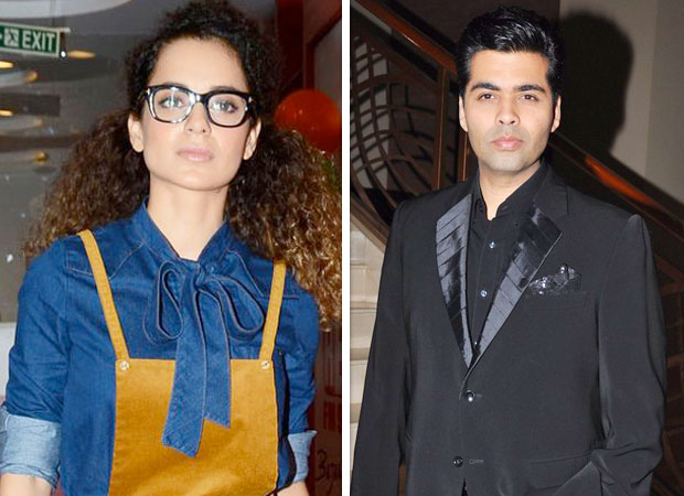 “Kangna Ranaut…who's stopping you on a gun point to be in movies, do something else - Karan Johar features