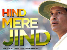 Hind Mere Jind (Sachin – A Billion Dreams)