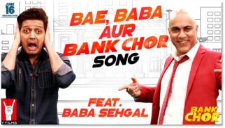 Bae, Baba Aur Bank Chor (Bank Chor)