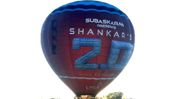 100 FOOT AIR BALLOON Kickstarts Promotional Campaign for Rajnikanth’s 2.0