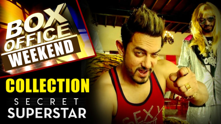 Aamir Khan’s Secret Superstar Has Collected…| Weekend Box Office Collection Aamir Khan’s Secret Superstar Has Collected…| Weekend Box Office Collection