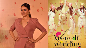 Swara Bhaskar: “Ekta Kapoor & Rhea Kapoor Are The DRIVING Force” | Veere Di Wedding Trailer Launch