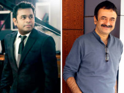 Here are all the deets on A R Rahman’s association with Rajkumar Hirani for Sanju