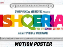 Check Out The Motion Poster Of The Movie Ishqeria