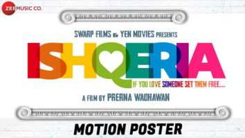 Check Out The Motion Poster Of The Movie Ishqeria