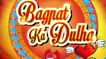 First Look Of Movie Bagpat Ka Dulha