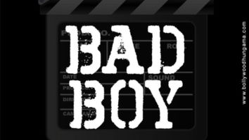 First Look Of Bad Boy