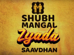Ayushmann Khurrana starrer Shubh Mangal Zyada Saavdhan to release on Valentine’s Day 2020, Teaser OUT