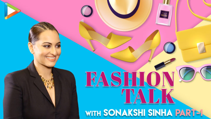 Sonakshi Sinha SPILLS her Fashion Secrets Sonakshi Sinha SPILLS her Fashion Secrets
