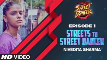Street Dancer 3D: Nivedita Sharma | Episode 1 | Varun Dhawan, Shraddha Kapoor