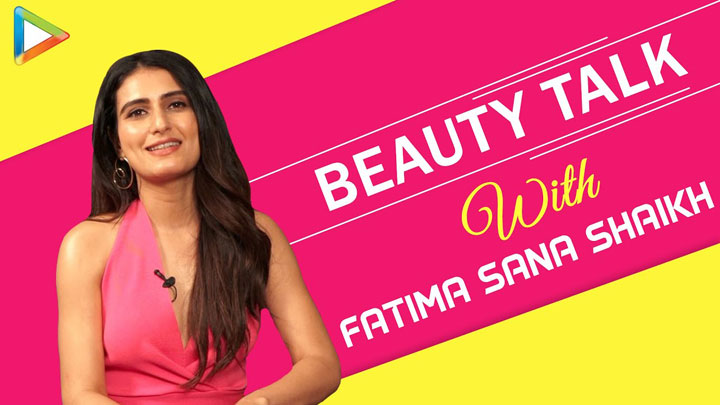 Fatima Sana Shaikh says, “My father helps me with the beauty hacks”