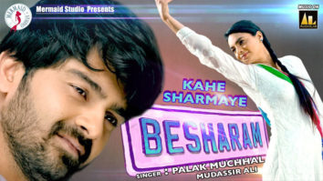 “Palak Muchhal song” Kahe Sharmaye Besharam | Most Common Budbak | Mudassir ali | #2020