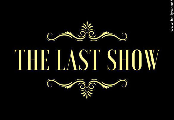 First Look Of The Movie The Last Show