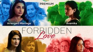 Zee5 announces Forbidden Love – an array of 4 films named titled Arranged Marriage, Rules of the Game, Anamika and Diagnosis of Love