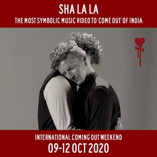 Shayan Italia presents 'Sha La La'; the most symbolic music video to "come out" of India on International Coming Out Day.