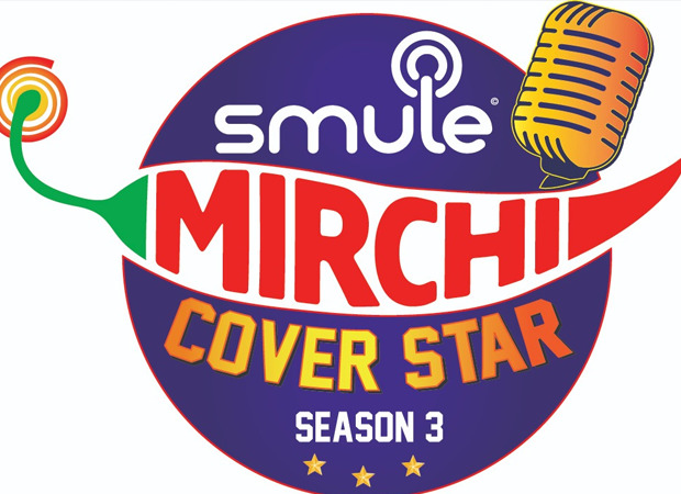 Smule Mirchi Cover Star to return with Season 3 to find the next singing sensation