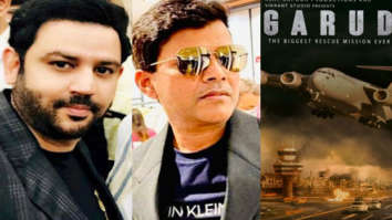 EXCLUSIVE: Ajay Kapoor and Subhash Kale’s BIG-BUDGET flick Garud, based on Afghan rescue crisis, to release on August 15, 2022