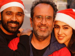 EXCLUSIVE: “Sara Ali Khan is a very greedy actor while Dhanush is a delight for any director,” says Atrangi Re director Aanand L Rai