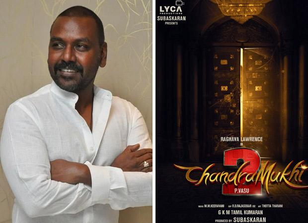 Lyca Productions announces Chandramukhi 2, to star Raghava Lawrence