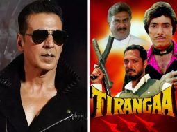 SCOOP: Akshay Kumar signs remake of Nana Patekar-Raaj Kumar starrer Tirangaa?
