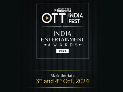 Save the Date: Bollywood Hungama OTT India Fest and India Entertainment Awards 2024 to take place on October 3-4, 2024 Save the Date: Bollywood Hungama OTT India Fest and India Entertainment Awards 2024 to take place on October 3-4, 2024