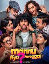 Mannu Kya Karegga Movie