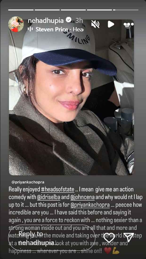 Neha Dhupia praises Priyanka Chopra in Heads of State: “You are a force to reckon with”