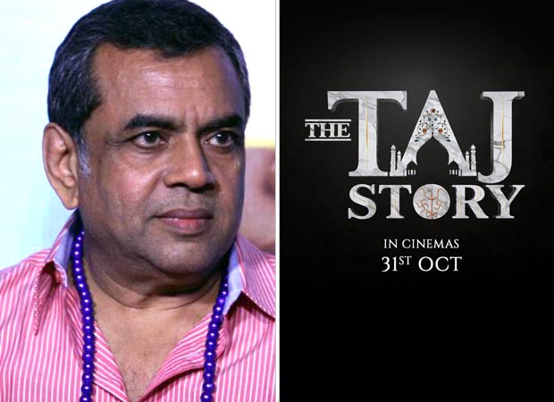 Paresh Rawal starrer The Taj Story announced, film speaks about ‘intellectual terrorism’