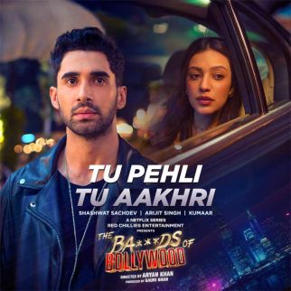 ‘Tu Pehli Tu Aakhri’ marks the romantic turn in Netflix’s The Ba***ds of Bollywood’s soundtrack; watch