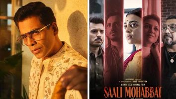 Karan Johar calls Manish Malhotra’s new film Saali Mohabbat “juicy and riveting” in shoutout post; says, “Can’t wait for everyone to watch it”