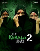 The Kerala Story 2: Goes Beyond