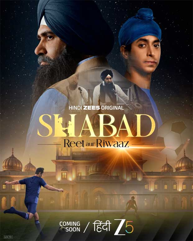 ZEE5 announces Punjab-set series Shabad – Reet Aur Riwaaz, story tackles Mihir Ahuja’s passion towards football ZEE5 announces Punjab-set series Shabad – Reet Aur Riwaaz, story tackles Mihir Ahuja’s passion towards football