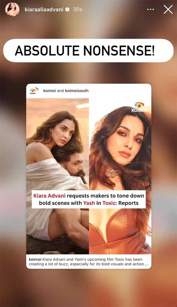 Kiara Advani DENIES requesting Toxic makers to tone down bold scenes with Yash