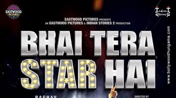First Look Of The Movie Bhai Tera Star Hai