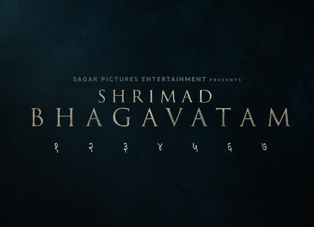 EXCLUSIVE: Sagar Pictures to unveil first teaser poster of Shrimad Bhagavatam on September 10