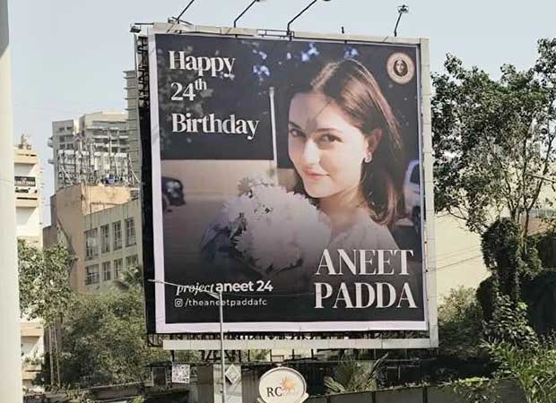 Aneet Padda's fans celebrate her 24th Birthday with a special billboard in Mumbai